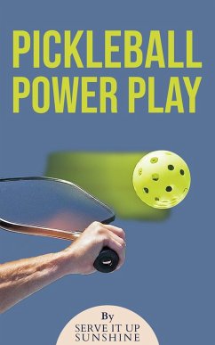 Pickleball Power Play (eBook, ePUB) - Sunshine, Serve It Up