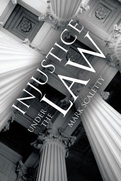 Injustice Under the Law (eBook, ePUB)