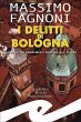 I delitti di Bologna (eBook, ePUB) - Bild 1