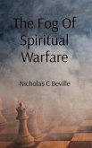 The Fog Of Spiritual Warfare (eBook, ePUB)