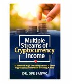 MULTIPLE STREAMS OF CRYPTOCURRENCY INCOME (eBook, ePUB)