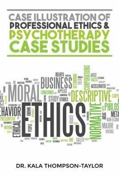 Case Illustration of Professional Ethics & Psychotherapy Case Studies (eBook, ePUB) - Thompson-Taylor, Kala