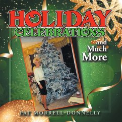 HOLIDAY CELEBRATIONS and Much More (eBook, ePUB)