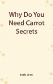 Why Do You Need "Carrot Secrets (eBook, ePUB)