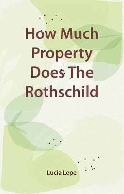How Much Property Does The Rothschild Family Have (eBook, ePUB)