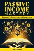Passive Income Mastery (eBook, ePUB)