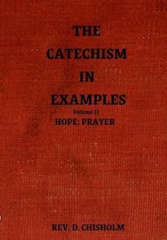 THE CATECHISM IN EXAMPLES VOL. II: HOPE (eBook, ePUB) - Chisholm, Rev