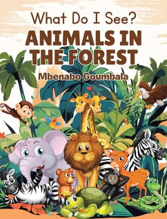What Do I See? Animals in the Forest (eBook, ePUB) What Do I See? Animals in the Forest (eBook, ePUB)