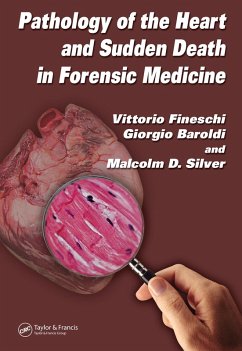 Pathology of the Heart and Sudden Death in Forensic Medicine (eBook, ePUB) - Fineschi, Vittorio; Baroldi, Giorgio; Silver, Malcolm D.
