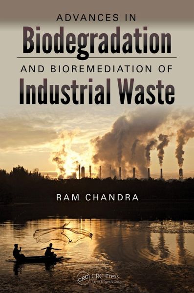 Advances in Biodegradation and Bioremediation of Industrial Waste (eBook, ePUB)