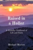 Raised in a Holler (eBook, ePUB) Raised in a Holler (eBook, ePUB)