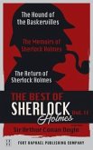 The Best of Sherlock Holmes - Volume II - The Hound of the Baskervilles - The Memoirs of Sherlock Holmes - The Return of Sherlock Holmes - Unabridged (eBook, ePUB)