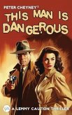 This Man is Dangerous (eBook, ePUB)