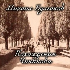 The Adventures of Chichikov (MP3-Download) - Mikhail Bulgakov