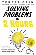 Solving Problems in 2 Hours (eBook,... - Bild 1