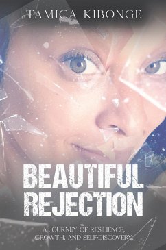 Beautiful Rejection (eBook, ePUB) - Kibonge, Tamica