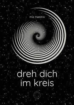 Dreh dich im Kreis (eBook, ePUB) - Maestra, Mia