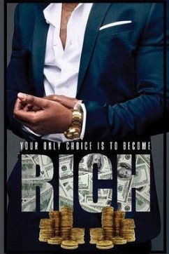 Cover Your Only Choice Is to Become Rich (eBook, ePUB)