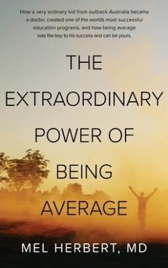 THE EXTRAORDINARY POWER OF BEING AVERAGE (eBook, ePUB) - Md, Mel Herbert