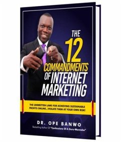 12 COMMANDMENTS OF INTERNET MARKETTING (eBook, ePUB) - Banwo, Ope
