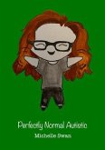 Perfectly Normal Autistic (eBook, ePUB)