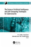 The Fusion of Artificial Intelligence and Soft Computing Techniques for Cybersecurity (eBook, ePUB)