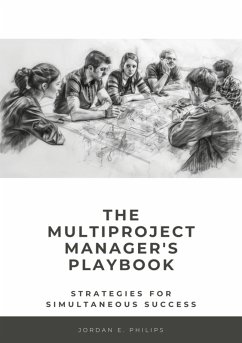 The Multiproject Manager's Playbook (eBook, ePUB) - Philips, Jordan E.
