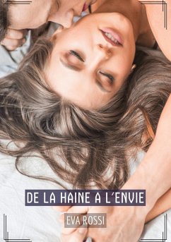 De la haine a l'envie (eBook, ePUB) - Rossi, Eva