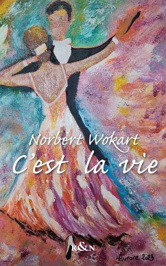 C'est la vie (eBook, PDF) - Wokart, Norbert