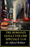 Tre romanzi gialli volume speciale 1110 (eBook, ePUB)