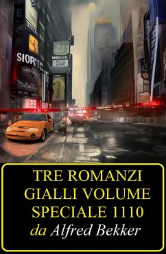 Tre romanzi gialli volume speciale 1110 (eBook, ePUB) - Bekker, Alfred