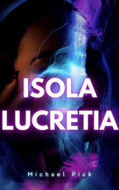 Isola Lucretia (eBook, ePUB) - Pick, Michael