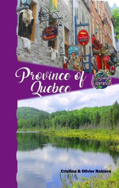 Province of Quebec (Voyage Experience) (eBook, ePUB) - Rebiere, Cristina; Rebiere, Olivier