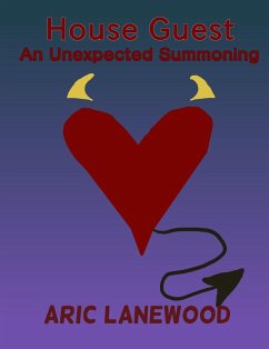 House Guest: An Unexpected Summoning (Summoned From the Lower Realms, #1) (eBook, ePUB) - Lanewood, Aric