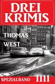 Drei Krimis Spezialband 1111 (eBook, ePUB) Drei Krimis Spezialband 1111 (eBook, ePUB)