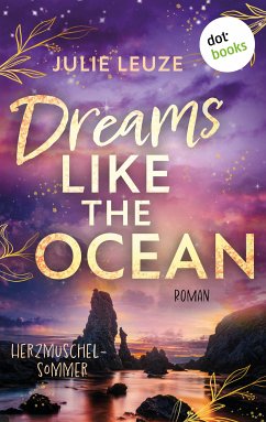 Dreams like the Ocean - Herzmuschelsommer (eBook, ePUB) - Leuze, Julie