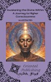 Awakening the Divine Within: A Journey to Higher Consciousness (eBook, ePUB)