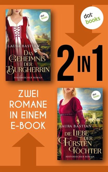 Das Geheimnis der Burgherrin & Die Liebe der Fürstentochter (eBook, ePUB)
