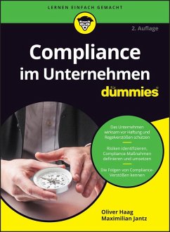 Compliance im Unternehmen für Dummies (eBook, ePUB) - Haag, Oliver; Jantz, Maximilian