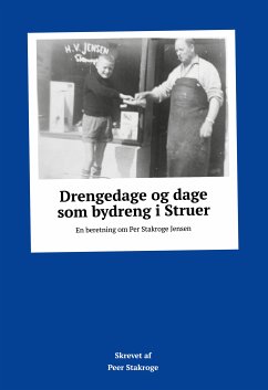 Drengedage og dage som bydreng i Struer (eBook, ePUB) - Stakroge, Peer