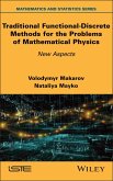 Traditional Functional-Discrete Methods for the Problems of Mathematical Physics (eBook, ePUB)
