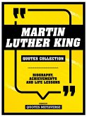 Martin Luther King - Quotes Collection - Biography, Achievements And Life Lessons (eBook, ePUB)