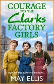 Courage for the Clarks Factory Girls (eBook, ePUB)