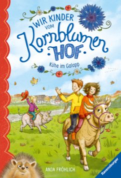 Kühe im Galopp / Wir Kinder vom Kornblumenhof Bd.3 (Restauflage) - Fröhlich, Anja
