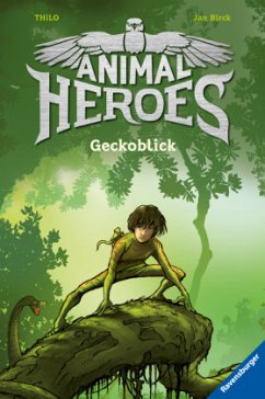 Geckoblick / Animal Heroes Bd.3 (Restauflage) - THiLO
