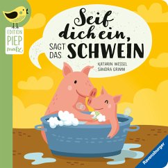 Edition Piepmatz: Seif dich ein, sagt das Schwein (Restauflage) - Grimm, Sandra