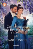 Compromised with Her Forbidden Viscount (eBook, ePUB)