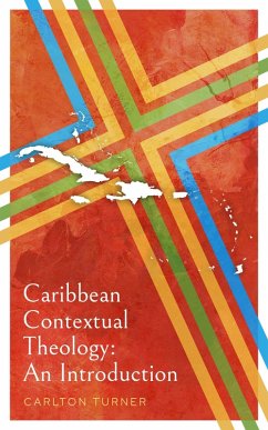 Caribbean Contextual Theology (eBook, ePUB) - Turner, Carlton