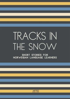 Cover Tracks In The Snow: Short Stories for Norwegian Language Learners (eBook, ePUB)