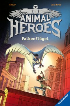 Falkenflügel / Animal Heroes Bd.1 (Restauflage) - Thilo